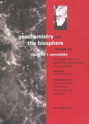 Seller image for Geochemistry and the Biosphere: Essays by Vernadsky PhD, Academician Vladimir [Paperback ] for sale by booksXpress