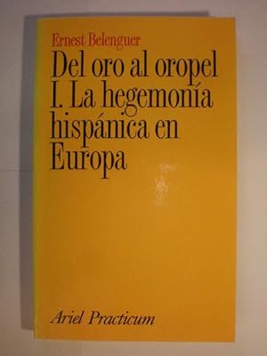 Immagine del venditore per Del oro al oropel I. La hegemona hispnica en Europa venduto da Librera Antonio Azorn