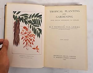 Imagen del vendedor de Tropical Planting And Gardening: With Special Reference To Ceylon a la venta por Mullen Books, ABAA