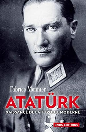 Bild des Verkufers fr Atatrk. Naissance de la Turquie Moderne zum Verkauf von Librairie du Bacchanal