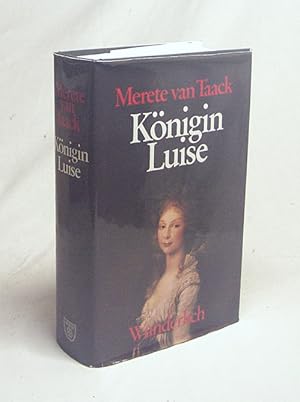 Image du vendeur pour Knigin Luise : e. Biogr. / Merete van Taack mis en vente par Versandantiquariat Buchegger
