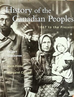 Bild des Verkufers fr History of the Canadian Peoples: 1867 to Present: Vol 2 zum Verkauf von Mad Hatter Bookstore