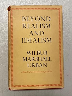Imagen del vendedor de Beyond Realism and Idealism a la venta por Avol's Books LLC