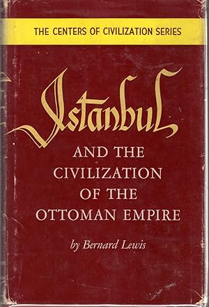 Seller image for Istanbul and the Civilization of the Ottoman Empire (Centers of Civilization Series) for sale by Dorley House Books, Inc.