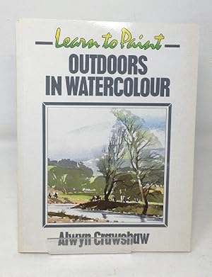 Immagine del venditore per Learn to Paint Outdoors in Watercolour (Collins Learn to Paint) venduto da Cambridge Recycled Books