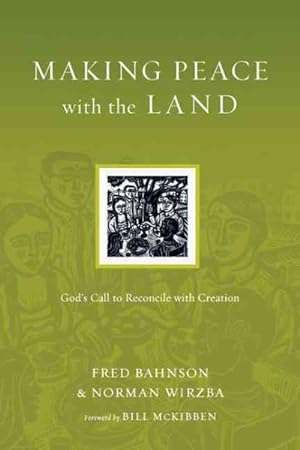 Seller image for Making Peace With the Land : God's Call to Reconcile With Creation for sale by GreatBookPricesUK