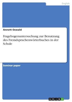 Seller image for Fragebogenuntersuchung zur Benutzung des Fremdsprachenwrterbuches in der Schule for sale by AHA-BUCH GmbH