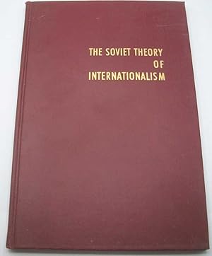 Bild des Verkufers fr The Soviet Theory of Internationalism zum Verkauf von Easy Chair Books