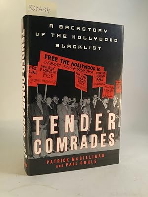 Tender Comrades. [Neubuch] A Backstory of the Hollywood Blacklist.