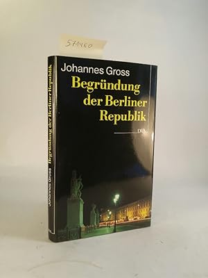 Bild des Verkufers fr Begrndung der Berliner Republik Deutschland am Ende des 20. Jahrhunderts zum Verkauf von ANTIQUARIAT Franke BRUDDENBOOKS