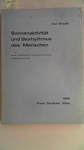 Sonnenakitivität und Biorhytmus des Menschen - Neuer in typologischen Experimenten erzielter Para...