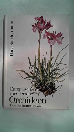 Europäische und mediterrane Orchideen. Eine Bestimmungsflora mit Berücksichtigung der Ökologie.