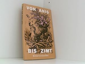 Bild des Verkufers fr Von Anis bis Zimt, Kleine Gewrzfibel, zum Verkauf von Book Broker