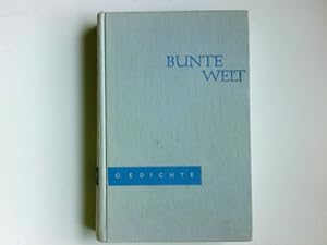 Bild des Verkufers fr Bunte Welt : Gedichte. [Gedichtsammlung f.d. 7. - 10. Schuljahr]. [Gesammelt u. geordnet von Willi Risch u.a.] zum Verkauf von Antiquariat Buchhandel Daniel Viertel