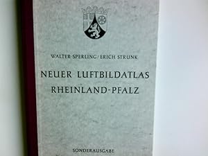 Neuer Luftbildatlas Rheinland-Pfalz Eine Landeskunde in 72 farbigen Luftaufnahmen von Walter Sper...