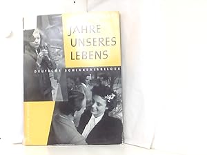 Seller image for Jahre unseres Lebens. Deutsche Schicksalsbilder. for sale by Book Broker