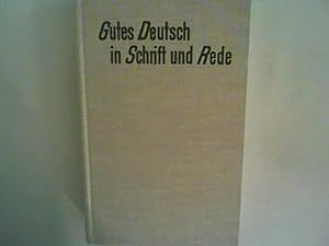 Imagen del vendedor de Gutes Deutsch in Schrift und Reder - der praktische Ratgeber a la venta por ANTIQUARIAT FRDEBUCH Inh.Michael Simon