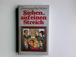 Bild des Verkufers fr Sieben auf einen Streich. zum Verkauf von Antiquariat Buchhandel Daniel Viertel