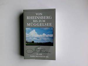 Seller image for Von Rheinsberg bis zum Mggelsee : die schnsten Kapitel aus den "Wanderungen durch die Mark Brandenburg". Mit Fotos von Eberhard Renno. Hrsg. von Gotthard und Therese Erler for sale by Antiquariat Buchhandel Daniel Viertel