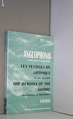 Bild des Verkufers fr Les vestiges du gothique : The remains of the gothic : Le rle du reste : Persistence as resistance zum Verkauf von JLG_livres anciens et modernes