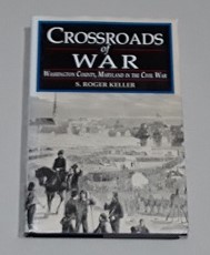 Crossroads of War: Washington County, Maryland in the Civil War SIGNED