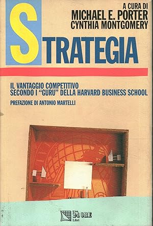 Imagen del vendedor de Strategia ll vantaggio competitivo secondo i guru della Harvard Business School a la venta por Di Mano in Mano Soc. Coop