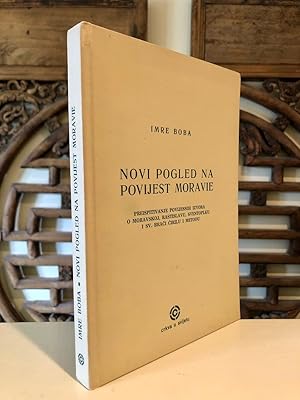 Seller image for Novi Pogled Na Povijest Moravie Preispitivanje Povijesnih Izvora O Marvskoj, Rastislavu, Sventoplku, I Sv. Braci Cirilu I Metodu (A New Look at the History of Moravia A Review of Historical Sources on Marvska, Rastislav, Sventoplk, and Sv. Brothers Cyril and Methodius) for sale by Long Brothers Fine & Rare Books, ABAA