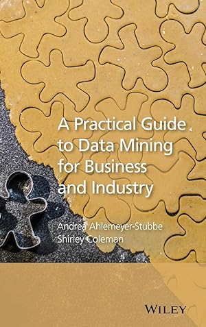 Bild des Verkufers fr A Practical Guide to Data Mining for Business and Industry zum Verkauf von moluna