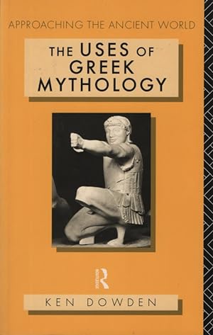Bild des Verkufers fr The Uses of Greek Mythology. zum Verkauf von Fundus-Online GbR Borkert Schwarz Zerfa