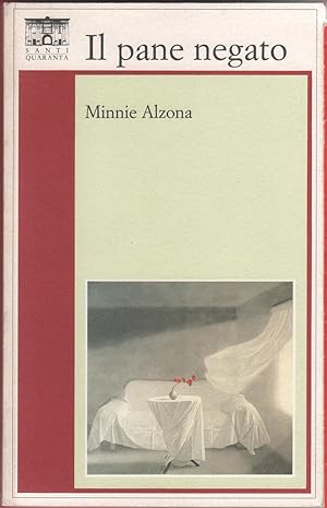 Bild des Verkufers fr Il pane negato - Minnie Alzona zum Verkauf von libreria biblos