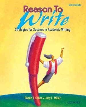Imagen del vendedor de Reason to Write Intermediate : Strategies for Success in Academic Writing Reason to Write 2 a la venta por GreatBookPrices