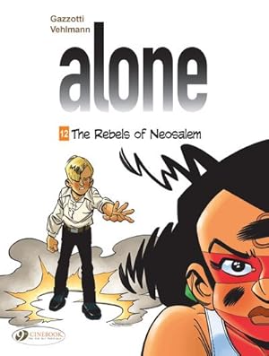 Image du vendeur pour Alone 12 : The Rebels of Neosalem mis en vente par GreatBookPrices