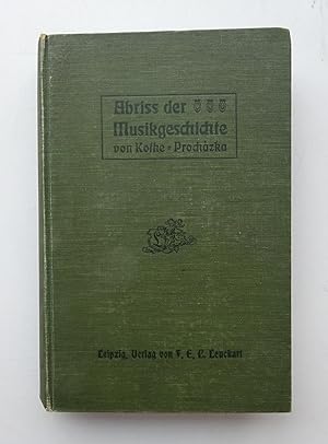 Bild des Verkufers fr B. Kothe's Abriss der allgemeinen Musikgeschichte. Mit vielen Abb., Portrts u. Notenbeilagen zum Verkauf von Der Buchfreund