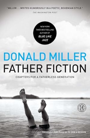 Seller image for Father Fiction : Chapters for a Fatherless Generation for sale by GreatBookPrices
