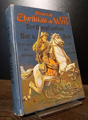 Seller image for Der Kampf zwischen Bur und Brite. [Von General Christian de Wet]. Fr die Jugend frei bearbeitet von A. Oskar Klaussmann. (= Phnix-Bibliothek Band I). for sale by Antiquariat Kretzer