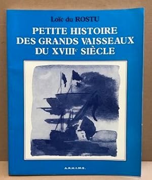 Imagen del vendedor de Petite histoire des grands vaisseaux du XVIII sicle a la venta por librairie philippe arnaiz