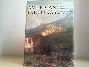 Bild des Verkufers fr American Paintings in the Metropolitan Museum of Art. Volume II (2). A Catalogue of Works by Artists Born between 1816 and 1845. zum Verkauf von Antiquariat im Schloss