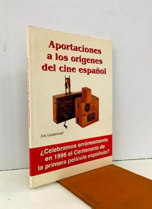 Imagen del vendedor de Aportaciones a los orgenes del cine espaol. CELEBRAMOS ERRNEAMENTE EN 1996 EL CENTENARIO DE LA PRIMERA PELCULA ESPAOLA? a la venta por Librera Torres-Espinosa