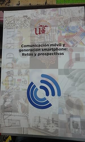 Imagen del vendedor de COMUNICACIN MVIL Y GENERACIN SMARTPHONE: RETOS Y PROSPECTIVAS. III Congreso Internacional de Comunicacin y Pensamiento (Sevilla, 2018) a la venta por Multilibro