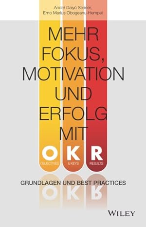 Seller image for Mehr Fokus, Motivation Und Erfolg Mit Okr - Grundlagen Und Best Practices -Language: german for sale by GreatBookPrices