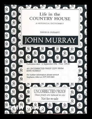 Image du vendeur pour Life in the country house : a historical dictionary / David N. Durant mis en vente par MW Books Ltd.