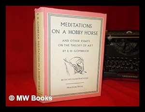 Imagen del vendedor de Meditations on a hobby horse and other essays on the theory of art / E.H. Gombrich a la venta por MW Books Ltd.