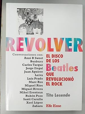 REVOLVER - EL DISCO DE LOS BEATLES QUE REVOLUCIONO EL ROCK