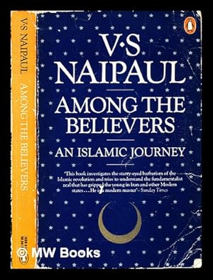 Bild des Verkufers fr Among the believers : an Islamic journey zum Verkauf von MW Books Ltd.