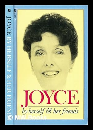 Seller image for Joyce by herself and her friends / edited by Reggie Grenfell and Richard Garnett for sale by MW Books Ltd.
