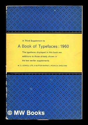 Image du vendeur pour A Third Supplement to A book of Typefaces: 1960 mis en vente par MW Books Ltd.