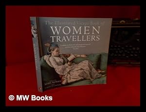 Imagen del vendedor de The Illustrated Virago Book of Women Travellers a la venta por MW Books Ltd.