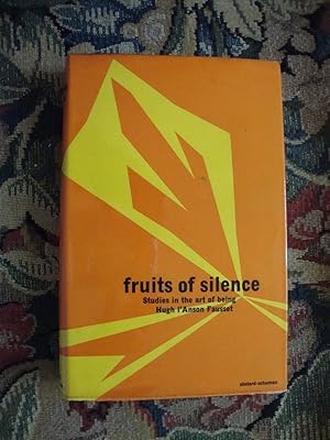 Bild des Verkufers fr Fruits of Silence: Studies in the Art of Being zum Verkauf von Anne Godfrey