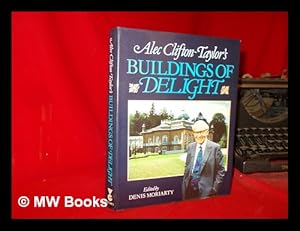 Bild des Verkufers fr Alec Clifton-Taylor's buildings of delight zum Verkauf von MW Books Ltd.