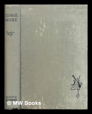 Seller image for George Moore / by Humbert Wolfe for sale by MW Books Ltd.
